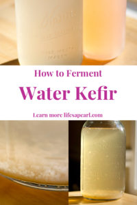 How to Ferment Water Kefir