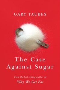 2021: Year of Health - January - The Case Against Sugar