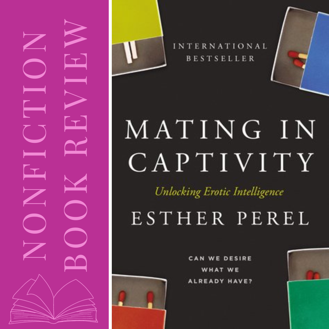 Mating in Captivity by Esther Perel - Nonfiction Book Review Featured Image