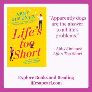 Book Quote from Life's Too Short by Abby Jimenez