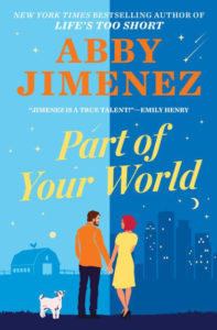 5-star romances - Part of Your World by Abby Jimenez