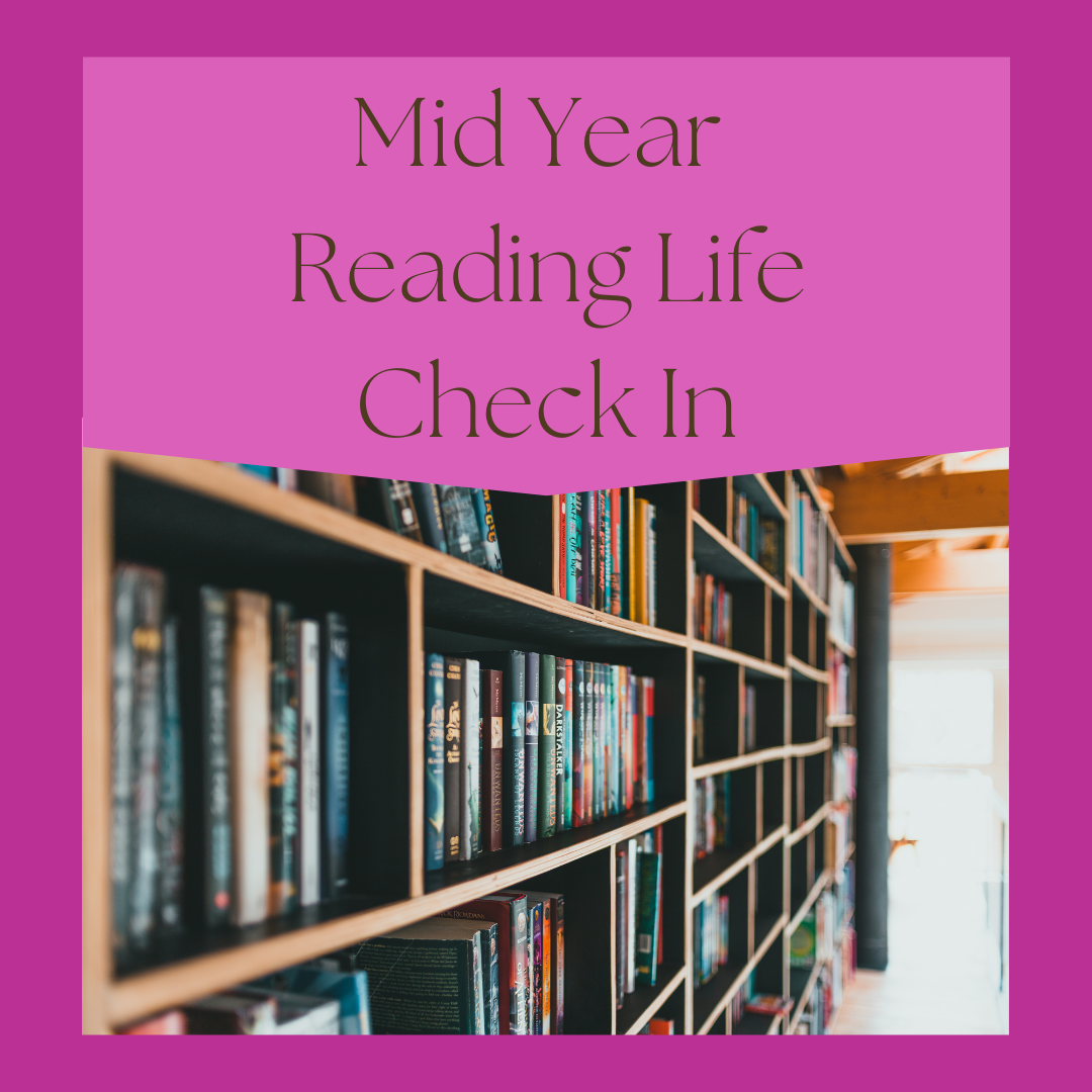 Mid Year Reading Life Check In 2023