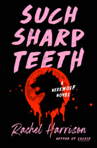 Such Sharp Teeth Book Cover